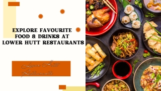 EXPLORE FAVOURITE FOOD AND DRINKS AT LOWER HUTT RESTAURANTS