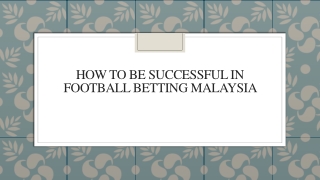 How To Be Successful In Football Betting Malaysia