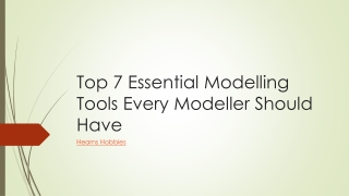 Top 7 Essential Modelling Tools Every Modeller Should
