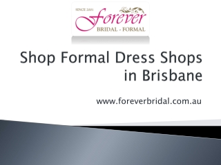 Shop Formal Dress Shops in Brisbane - www.foreverbridal.com.au