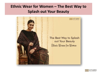 Ethnic Wear for Women – The Best Way to Splash out Your Beauty