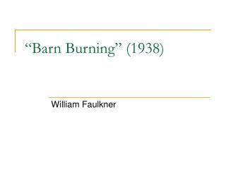 “Barn Burning” (1938)