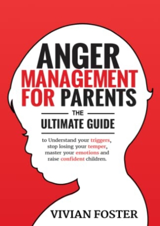D!ownload ;Epub; Anger Management for Parents: The ultimate guide to unders