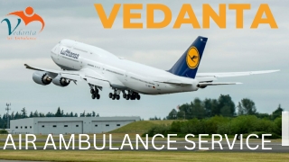 Vedanta Air Ambulance Service in Shimla & Srinagar