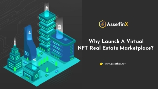 Why Launch A Virtual NFT Real Estate Marketplace