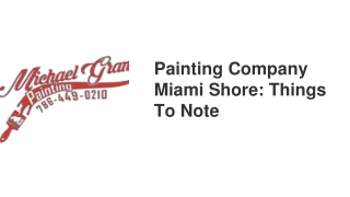 Painting Company Miami Shore: Things To Note