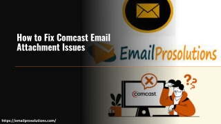 How to Fix Comcast Email Attachment Issues