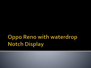 Oppo Reno with waterdrop Notch Display