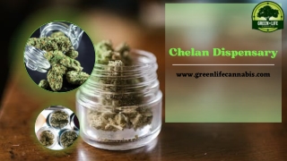 High-quality Chelan Marijuana Dispensary – Green Life Cannabis