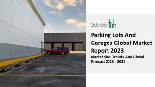 Parking Lots and Garages Market Overview 2023-2032 – Growth, Analysis, Trends