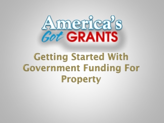 Getting Started With Government Funding For Property