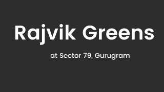 Rajvik Green Sector 79 At Gurugram - PDF