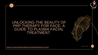 Unlocking the Beauty of PRP Therapy for Face A Guide to Plasma Facial Treatment