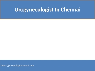 Urogynecologist In Chennai