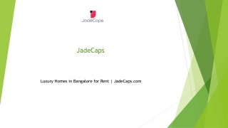 Luxury Homes in Bangalore for Rent | JadeCaps.com