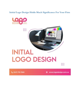 Initial Logo Design Holds Much Significance For Your Firm
