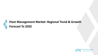 Fleet Management Market: Regional Trend & Growth Forecast To 2032