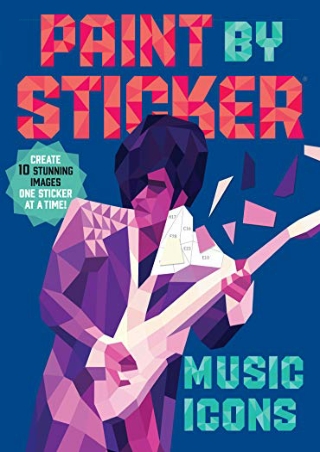 _PDF_ Paint by Sticker: Music Icons: Re-create 10 Classic Photographs One Sticke