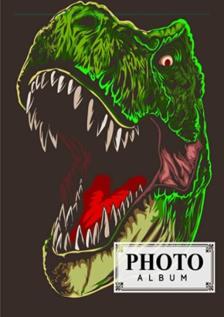 _PDF_ Photo Album: T Rex Dinosaur Album, Large Photo Albums with Writing Space M
