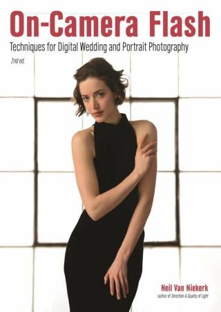 DOWNLOAD/PDF  On-Camera Flash: Techniques for Digital Wedding and Portrait Photo