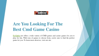 Are You Looking For The Best Cmd Game Casino