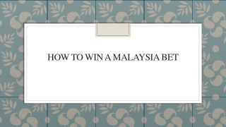 How To Win A Malaysia Bet