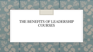 The Benefits of Leadership Courses