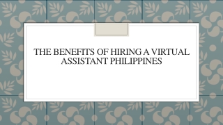 The Benefits Of Hiring A Virtual Assistant Philippines