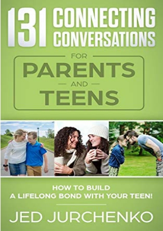 (pdF) Epub ;Read; 131 Connecting Conversations for Parents and Teens: How t