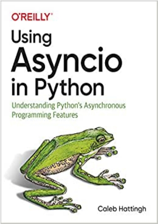 Using Asyncio in Python Understanding Python s Asynchronous Programming Features
