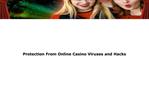 Protection From Online Casino Viruses and Hacks