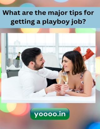 What are the major tips for getting playboy job