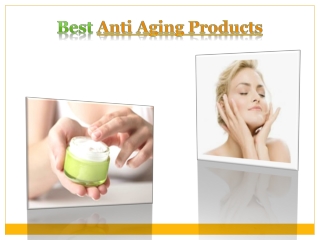 Best Anti Aging Products