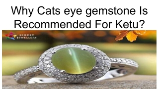 Why Cats eye gemstone Is Recommended For Ketu?