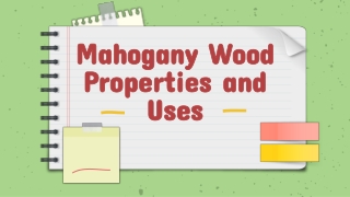 Mahogany Wood Properties and Uses