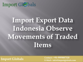 Import Export Data Indonesia Observe Movements of Traded Items