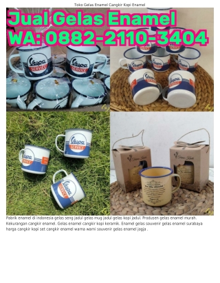 0882•2ll0•3404 (WA) Gelas Mug Enamel Jual Gelas Jadul