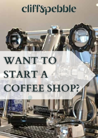 Want to Start a Coffee Shop?