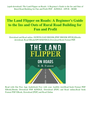 {epub download} The Land Flipper on Roads A Beginner's Guide to the Ins and Outs of Rural Road Build