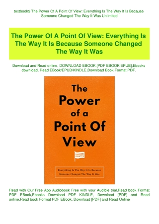 textbook$ The Power Of A Point Of View Everything Is The Way It Is Because Someone Changed The Way I