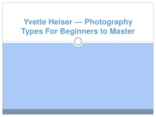 Yvette Heiser — Photography Types For Beginners to Master