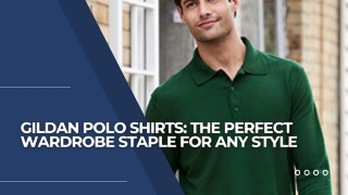 Gildan Polo Shirts The Perfect Wardrobe Staple for Any Style