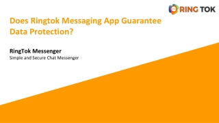 Does Ringtok Messaging App Guarantee Data Protection_