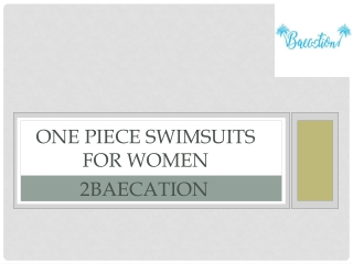 One Piece Swimsuits For Women From 2Baecation
