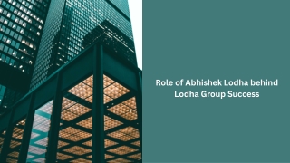 Role of Abhishek Lodha behind Lodha Group Success