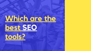Which are the best SEO tools