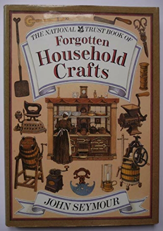 DOWNLOAD [EBOOK] The National Trust Book of Forgotten Household Crafts