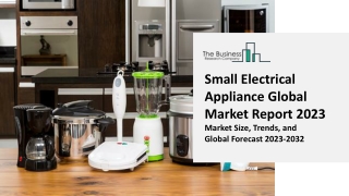 Small Electrical Appliance Global Market By Product Type, By Type, By Application, By Mode, By Region And Segment Foreca