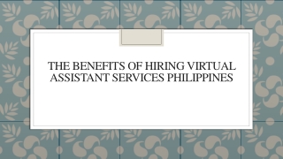 The Benefits of Hiring Virtual Assistant Services Philippines