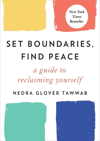 (pdF) Epub ;Read; Set Boundaries, Find Peace: A Guide to Reclaiming Yoursel
